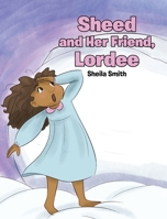 Sheed and Her Friend, Lordee 1641141638 Book Cover