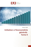 Initiation à l'économétrie générale Tome II 6203448192 Book Cover