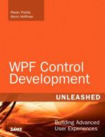 WPF Control Development Unleashed: Building Advanced User Experiences 0672330334 Book Cover