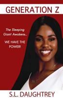 Generation Z: The Sleeping Giant Awakens... 0578467100 Book Cover