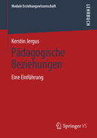 Pädagogische Beziehungen: Eine Einführung (Module Erziehungswissenschaft, 7) 3658205490 Book Cover