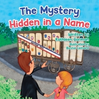 The Mystery Hidden in a Name 1637650434 Book Cover