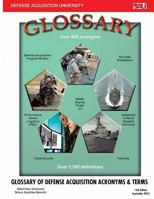 Glossary of Defense Acquisition Acronyms & Terms 16th Edition September 2015 1533053898 Book Cover