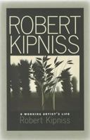 Robert Kipniss: A Working Artist’s Life 1611680042 Book Cover
