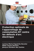 Protection optimale de l'appareillage de commutation BT contre les défauts d'arc électrique (French Edition) 6207883926 Book Cover