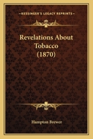 Revelations about Tobacco 1166919919 Book Cover