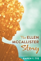 The Ellen McCallister Story 1667818244 Book Cover