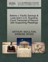 Bekins v. Pacific Savings & Loan Ass'n U.S. Supreme Court Transcript of Record with Supporting Pleadings 1270258931 Book Cover