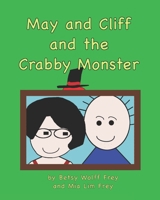 May and Cliff and the Crabby Monster B09HN56Q8B Book Cover