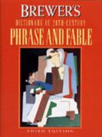 Brewer's Dictionary of Twentieth Century Phrase and Fable 0395616492 Book Cover