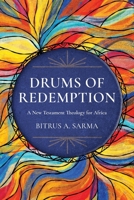 Drums of Redemption: A New Testament Theology for Africa 1839732318 Book Cover