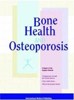 Surgeon General Report: Bone Health And Osteoporosis 1588080242 Book Cover