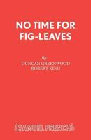 No Time for Fig-Leaves 0573015236 Book Cover