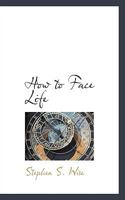 How to Face Life 1018974636 Book Cover