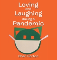 Loving and Laughing During a Pandemic 1665700491 Book Cover