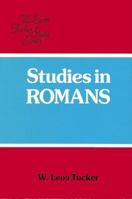 Studies in Romans (W. Leon Tucker Study) 0825438276 Book Cover