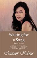 Waiting for a Song, Naomi's Story 1941523005 Book Cover