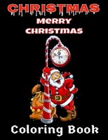 Christmas: Merry Christmas Coloring book 55 Coloring Pages 8.5" x 11" B08LNFVMJV Book Cover