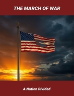 The March Of War: A Nation Divided B0FQ4ZZW5X Book Cover