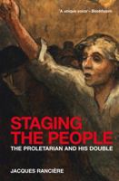 Staging the People: The Proletarian and His Double 1788736524 Book Cover