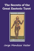 The Secrets of the Great Esoteric Tarot B0CVJXGCTG Book Cover