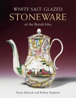 White Salt-Glazed Stoneware of the British Isles 1851494804 Book Cover