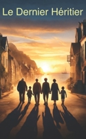 Le Dernier Héritier (French Edition) B0DZWGBQQF Book Cover