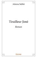 Tirailleur Jimè (French Edition) 2414092858 Book Cover