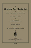 Die Elemente Der Planimetrie in Ihrer Organischen Entwickelung: Lehrbuch Fur Jede Schule 3642485081 Book Cover
