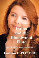 Esther and the Bloodwood Flute: Vol. 2 the Bloodwood Flute Series 1664173935 Book Cover