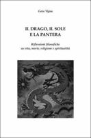 IL DRAGO, IL SOLE E LA PANTERA 1847533434 Book Cover