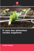 O caso dos alimentos verdes argelinos 6205863340 Book Cover