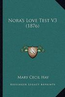 Nora's Love Test, Volume III 0353989711 Book Cover