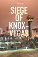Siege of Knox-Vegas 1514468115 Book Cover