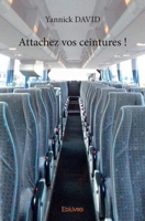 Attachez vos ceintures ! (French Edition) 2414404469 Book Cover