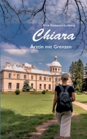 Chiara: Ärztin mit Grenzen (German Edition) 3759760473 Book Cover