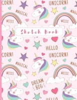Sketchbook: A Cute Unicorn Kawaii Large Sketchbook/Notebook:108+ Pages of 8.5"x11" With Blank Paper for Girls To Drawing, Doodling, journaling and Sketching (Sketchbook for Kids) 1701074885 Book Cover