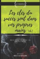 Les clés du succès sont dans vos propres mains: pour faire de votre vie une réussite (volume) 179344062X Book Cover
