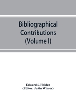 Bibliographical Contributions (Volume I); Index-catalogue of books and memoirs on the transits of Mercury 9353897327 Book Cover