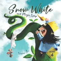 Snow White and the Magic Lamp, Book 4: The New and Fantasy Story of Little Snow White B0875VXKHF Book Cover