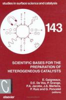 Scientific Bases for the Preparation of Heterogeneous Catalysts: Volume 143 0444511784 Book Cover