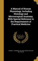 A Manual of Human Physiology, Including Histology and Microscopical Anatomy 117279216X Book Cover