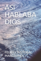 Asi Hablaba Dios 1088511430 Book Cover