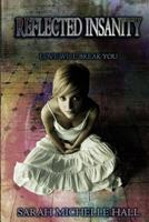 Reflected Insanity 1974394360 Book Cover