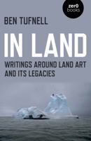 In Land: Writings Around Land Art and Its Legacies 1789040507 Book Cover
