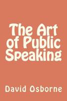 The Art of Public Speaking 1479217689 Book Cover
