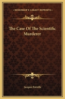 The Case Of The Scientific Murderer 1419156128 Book Cover