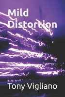 Mild Distortion B0H23KXQH9 Book Cover