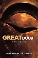 Great Doubt: the spirit of self inquiry 1460932358 Book Cover