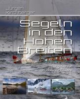 Segeln in den Hohen Breiten: Handbuch für anspruchsvolle Reviere (Blauwassersegeln2.0) 1725653435 Book Cover